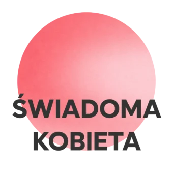 ŚWIADOMA KOBIETA